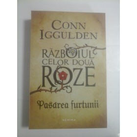 RAZBOIUL CELOR DOUA ROZE  -  PASAREA FURTUNII  -  CONN IGGULDEN 